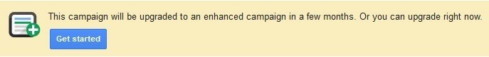 upgrade to enhanced campaigns message in adwords