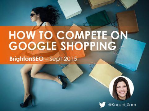 How to Compete on Google Shopping #BrightonSEO